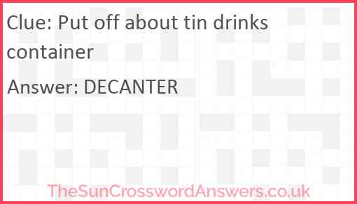 Put off about tin drinks container Answer