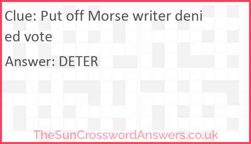 Put off Morse writer denied vote Answer