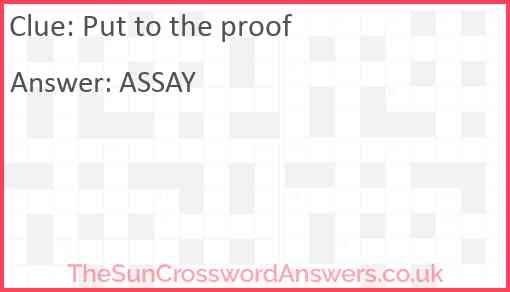 Put to the proof crossword clue TheSunCrosswordAnswers co uk