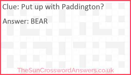 Put up with Paddington? Answer