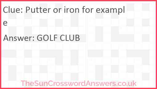 Putter or iron for example Answer