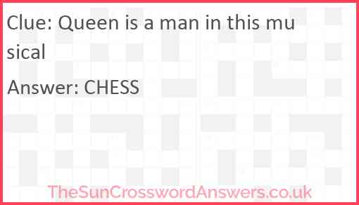 Queen is a man in this musical Answer