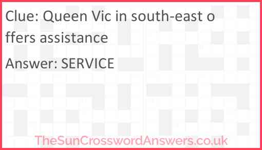 Queen Vic in south-east offers assistance Answer