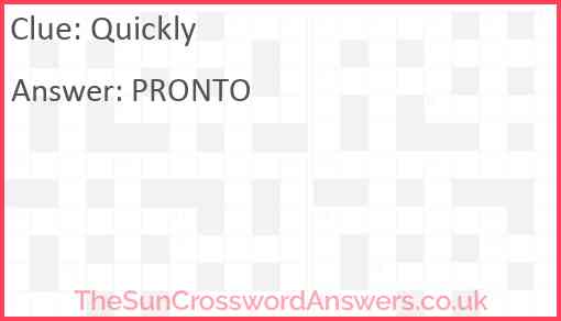 Quickly crossword clue TheSunCrosswordAnswers co uk