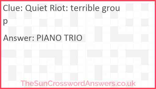Quiet Riot: terrible group Answer