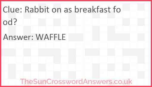Rabbit on as breakfast food? Answer