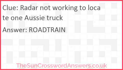 Radar not working to locate one Aussie truck Answer