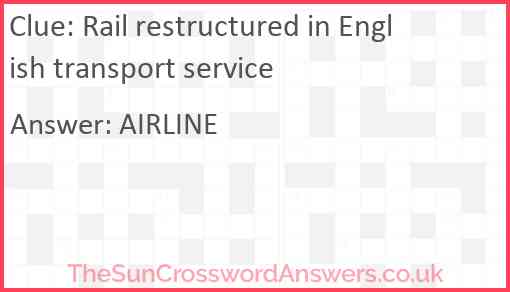 Rail restructured in English transport service Answer