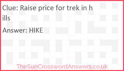 Raise price for trek in hills Answer