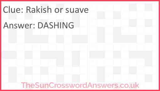 Rakish or suave Answer