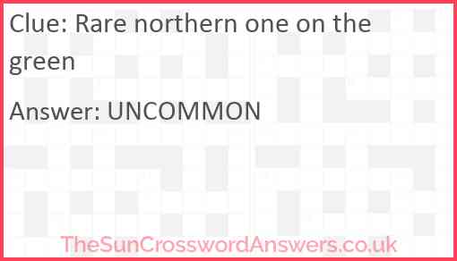 Rare northern one on the green Answer