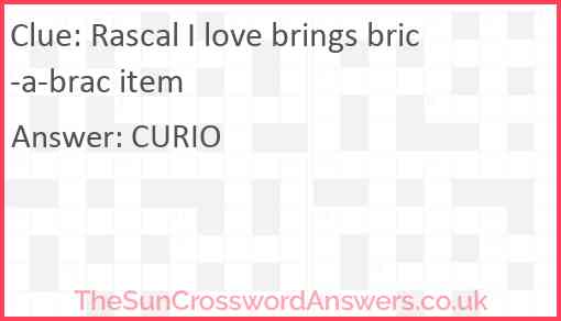Rascal I love brings bric-a-brac item Answer