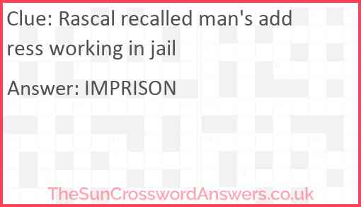Rascal recalled man's address working in jail Answer