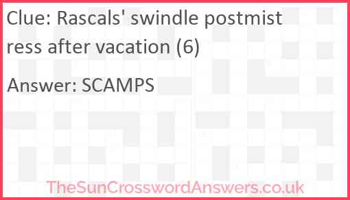 Rascals' swindle postmistress after vacation (6) Answer