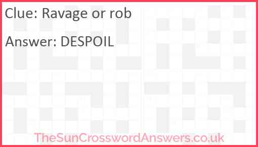 Ravage or rob Answer