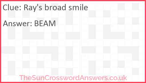 Ray's broad smile Answer