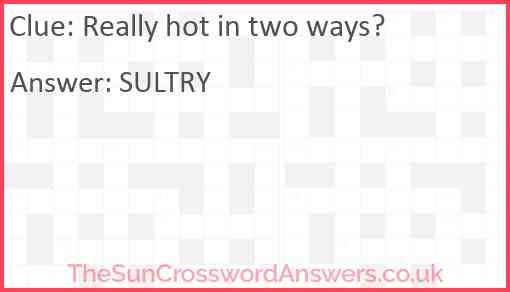 Really hot in two ways? Answer