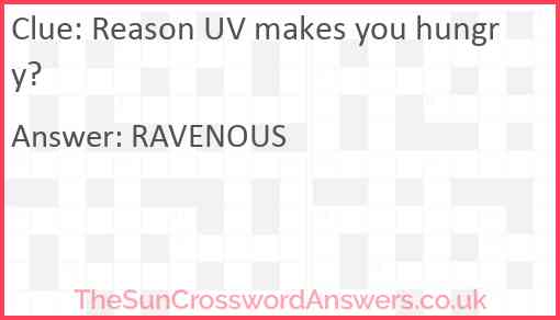 Reason UV makes you hungry? Answer