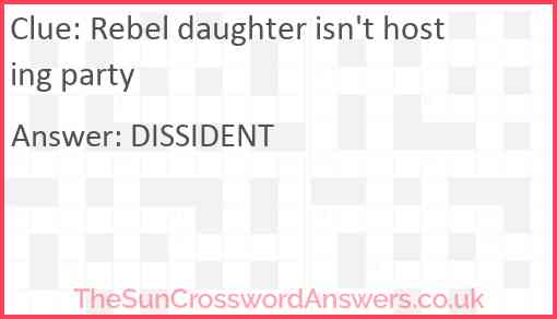Rebel daughter isn't hosting party Answer