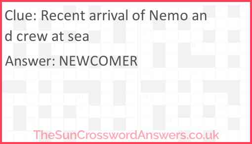 Recent arrival of Nemo and crew at sea Answer