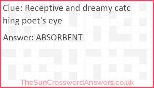 Receptive and dreamy catching poet's eye Answer