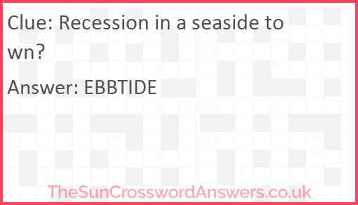 Recession in a seaside town? Answer