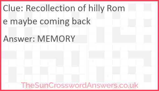 Recollection of hilly Rome maybe coming back Answer