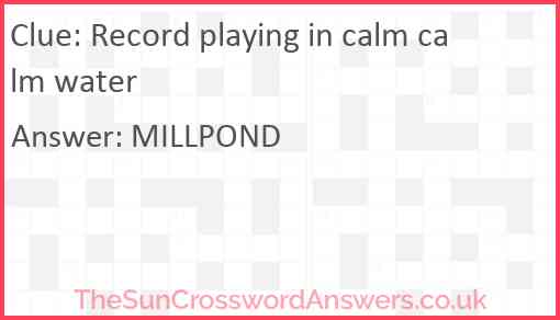 Record playing in calm calm water Answer