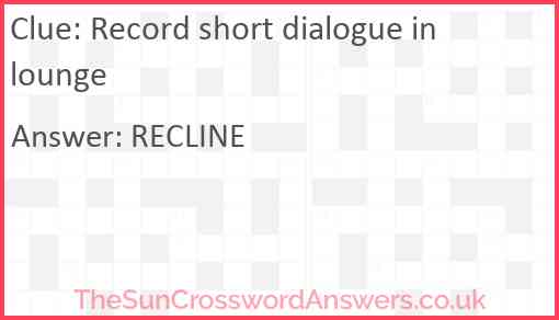 Record short dialogue in lounge Answer