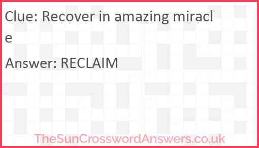 Recover in amazing miracle Answer