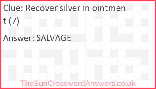 Recover silver in ointment (7) Answer