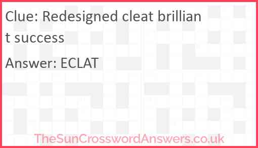 Redesigned cleat brilliant success Answer