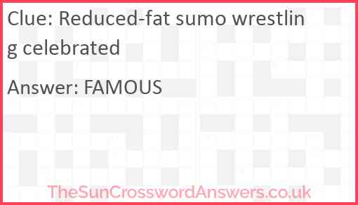 Reduced-fat sumo wrestling celebrated Answer