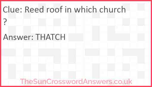 Reed roof in which church? Answer