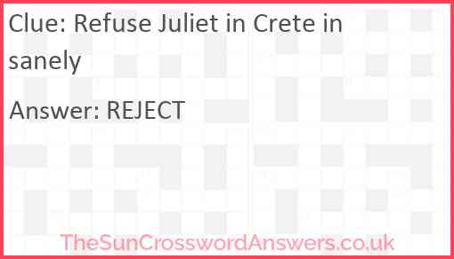 Refuse Juliet in Crete insanely Answer