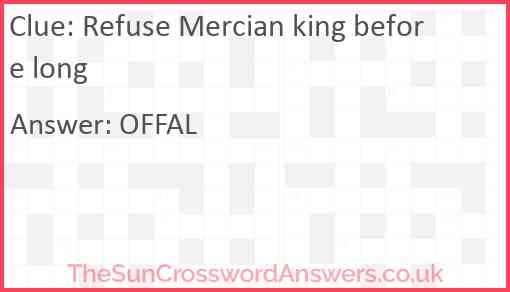 Refuse Mercian king before long Answer