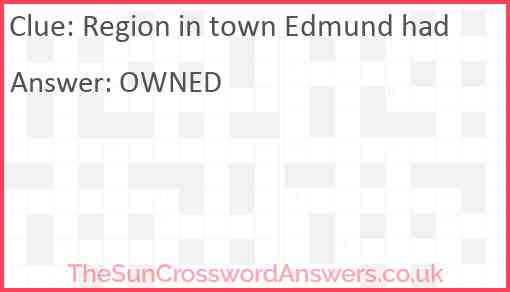 Region in town Edmund had Answer