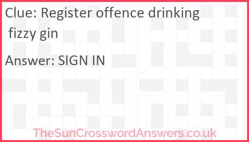Register offence drinking fizzy gin Answer