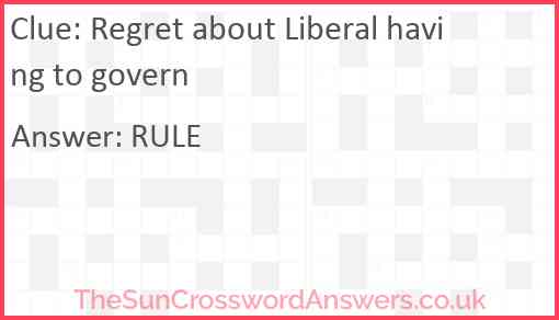 Regret about Liberal having to govern Answer