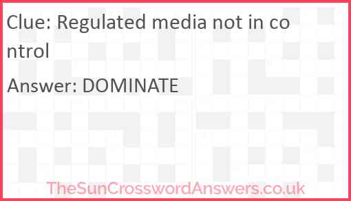 Regulated media not in control Answer