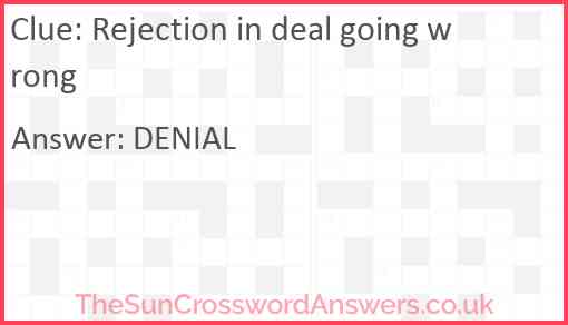 Rejection in deal going wrong Answer