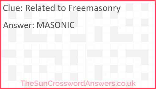 Related to Freemasonry Answer