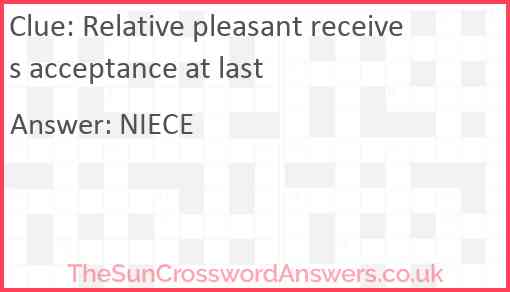 Relative pleasant receives acceptance at last Answer