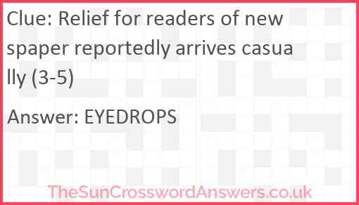 Relief for readers of newspaper reportedly arrives casually (3-5) Answer
