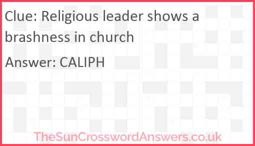 Religious leader shows a brashness in church Answer