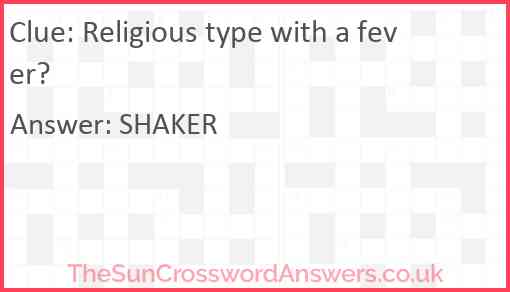 Religious type with a fever? Answer