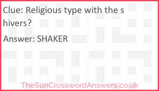 Religious type with the shivers? Answer
