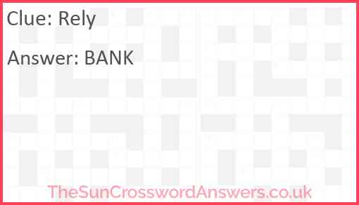 Rely crossword clue TheSunCrosswordAnswers co uk