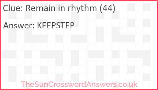 Remain in rhythm (44) Answer