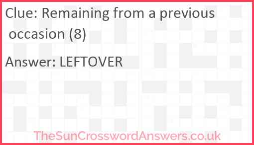 Remaining from a previous occasion (8) Answer